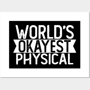 World's Okayest Physical T shirt Physical Gift Posters and Art